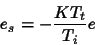 \begin{displaymath}
e_s=-\frac{KT_t}{T_i}e
\end{displaymath}