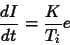 \begin{displaymath}
\frac{dI}{dt}=\frac{K}{T_i}e
\end{displaymath}