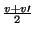 \( \frac{v+v\prime }{2} \)